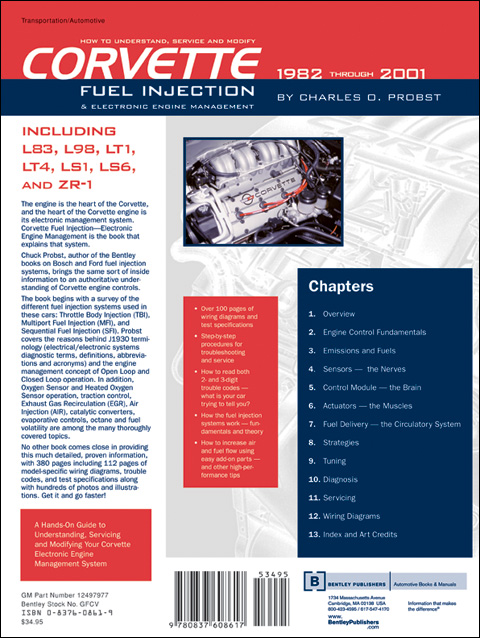 Corvette Fuel Injection & Electronic Engine Management 
1982-2001
How to Understand, Service and Modify