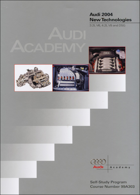 Audi 2004 New Technologies 3.2L V6, 4.2L V8 and DSG Technical Service Training Self-Study Program Front Cover