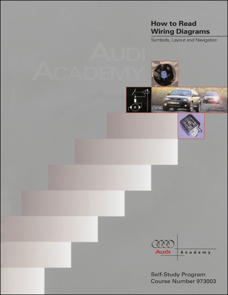 Audi How to Read Wiring Diagrams Symbols, Layout and Navigation Technical Service Training Self-Study Program Front Cover