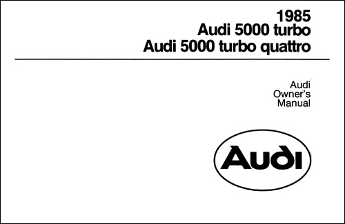Audi 5000, turbo and turbo quattro 1985 Owner's Manual Front Cover