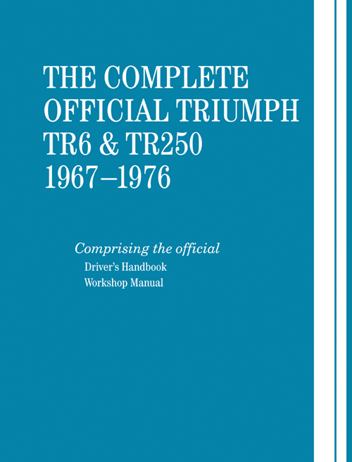 The Complete Official Triumph TR6 & TR250: 1967-1976 Front Cover
