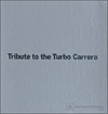 Tribute to the Turbo Carrera