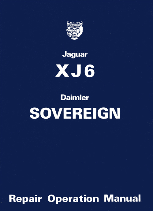 Jaguar XJ6: 1974-1979 Daimler Sovereign: 1974-1979 Repair Operation Manual  front cover