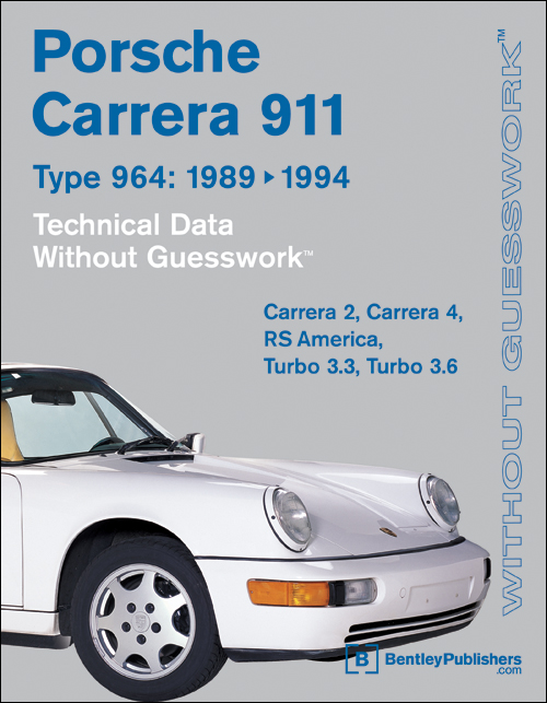 Porsche 911 Carrera (964): 1989?1994 Technical Data?Without Guesswork? front cover